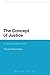 The Concept of Justice: Is Social Justice Just? (Bloomsbury Research in Political Philosophy)