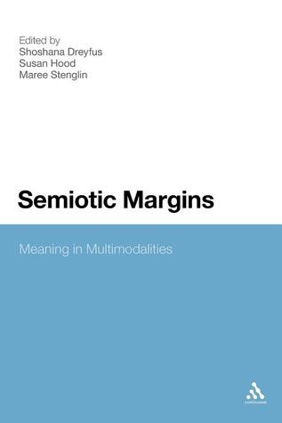 Semiotic Margins: Meaning in Multimodalities