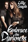 Embrace the Darkness (Darkness Series)