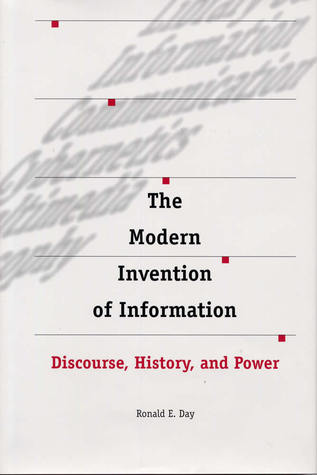 The Modern Invention of Information: Discourse, History, and Power