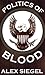 Politics of Blood (Gray Spear Society, #8)