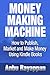 Money Making Machine - The ULTIMATE Guide With PROVEN Ways to... by Anbu Rayappan