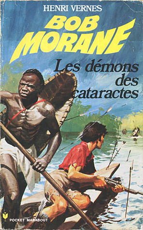 Les démons des cataractes (Bob Morane #22)