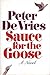 Sauce for the Goose by Peter De Vries Sauce for the Goose by Peter De Vries