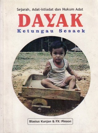 Sejarah, Adat Istiadat dan Hukum Adat Dayak Ketungau Sesaek