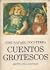 Cuentos grotescos by José Rafael Pocaterra Cuentos grotescos by José Rafael Pocaterra