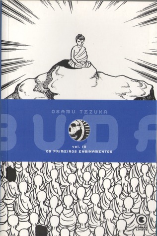Buda, vol. IX: Os Primeiros Ensinamentos (Buda, #9)