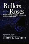 Bullets and Roses: The Poetry of Amado V. Hernandez: A Bilingual Edition
