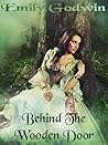Behind The Wooden Door by Emily Godwin