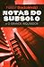 Notas do Subsolo e O Grande Inquisidor by Fyodor Dostoevsky Notas do Subsolo e O Grande Inquisidor by Fyodor Dostoevsky