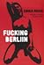 Fucking Berliin by Sonia Rossi