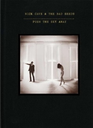 Nick Cave & The Bad Seeds: Push The Sky Away