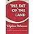The Fat of the Land