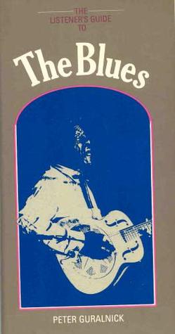 The Listener's Guide To The Blues (Hardcover)