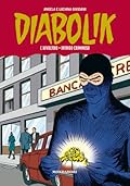 Diabolik Gli anni della gloria n. 30: L'avvoltoio - Intrigo criminoso