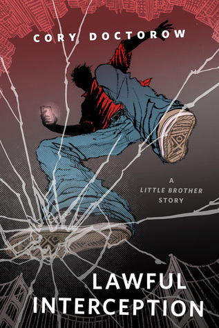 Lawful Interception (Little Brother, #2.5)