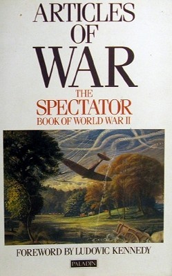 Articles of War The Spectator Book of World War II (Paperback)