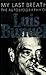 My Last Breath by luis-bunuel