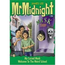 My Cursed Mask / Welcome To The Weird School (Mr Midnight #26)