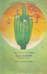 Śpiew kolibrów. Baśń Indian z Peru
