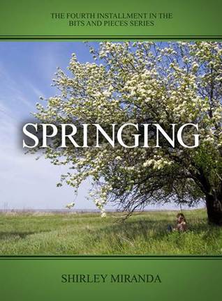 Springing (Bits and Pieces, #4)