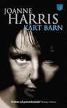 Kärt Barn by Joanne Harris