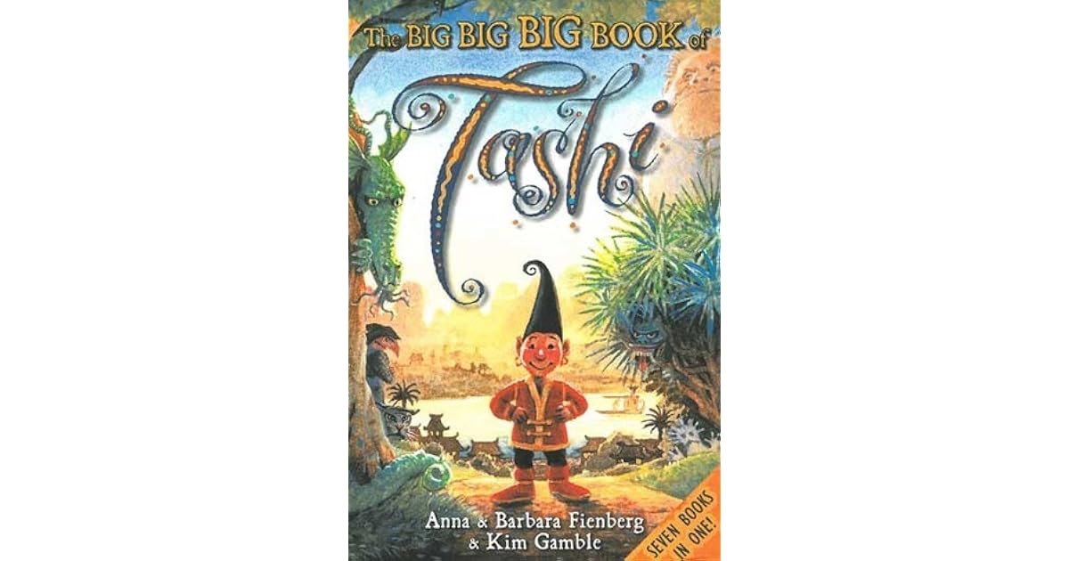 The Big Big Big Book of Tashi by Anna Fienberg