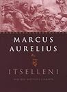 Itselleni by Marcus Aurelius