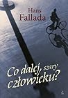 Co dalej, szary człowieku? by Hans Fallada