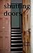 Shutting Doors