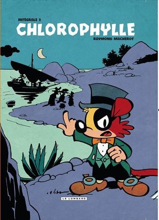 Chlorophylle L'intégrale, Tome 2 (Hardcover)