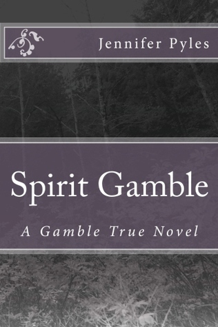Spirit Gamble: A Gamble True Novel