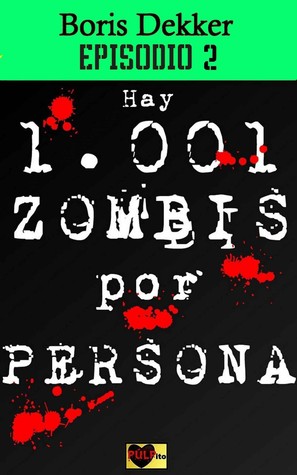 Hay 1.001 zombis por persona - Episodio 2