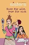 Eine für alle, jede für sich (sisters, #6) Eine für alle, jede für sich (sisters, #6)