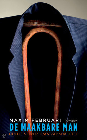De maakbare man. Notities over transseksualiteit (Paperback)