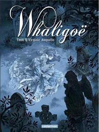 Whaligoë Tome 1 (Hardcover)