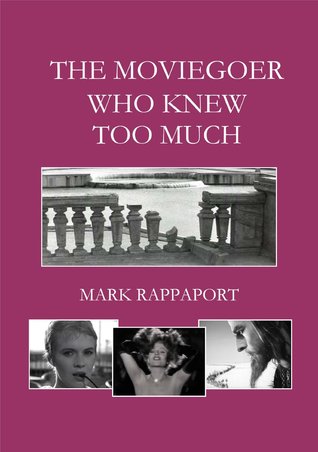 The Moviegoer Who Knew Too Much (Kindle Edition)