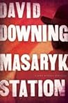 Masaryk Station by David Downing