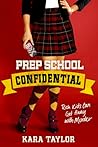 Prep School Confidential by Kara Taylor