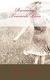 Running Towards Love by Marisa Adams