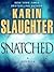 Snatched by Karin Slaughter