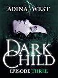 Dark Child (the Awakening): Episode 3