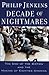 Decade of Nightmares: The End of the Sixties and the Making of Eighties America
