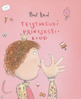 Teistmoodi printsessilood (Hardcover)