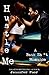 Hustle Me (Bank Shot Romance, #1)