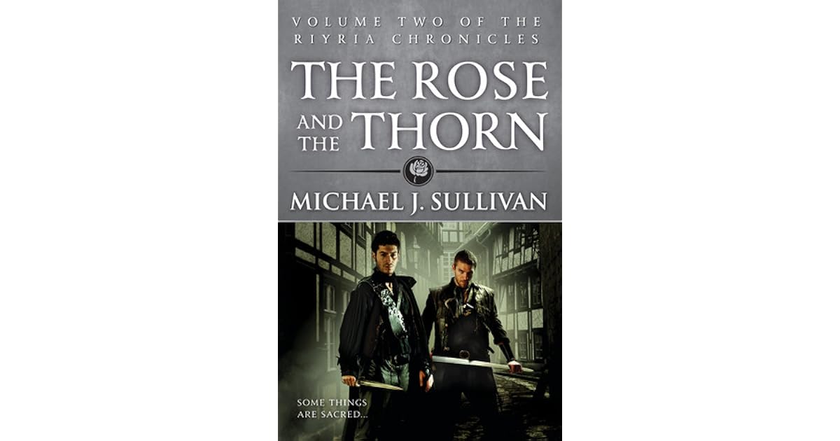 The Rose and the Thorn by Michael J. Sullivan