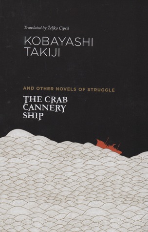 The Crab Cannery Ship and Other Novels of Struggle (Paperback)