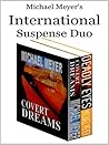 Michael Meyer's International Suspense Duo by Mike  Meyer