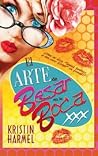 El arte de besar en la boca by Kristin Harmel