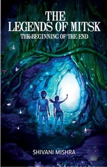 The Beginning of the End (Legends of Mitsk, #1)